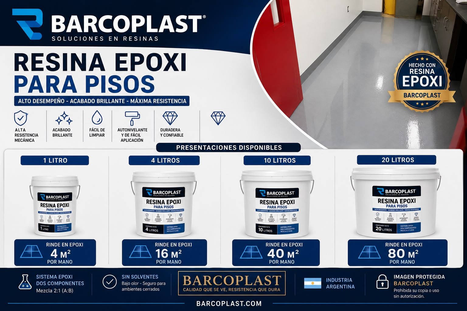 Presentaciones de Resina Epoxi para pisos: 1 litro rinde 4 m², 4 litros 16 m², 10 litros 40 m² y 20 litros 80 m² por mano